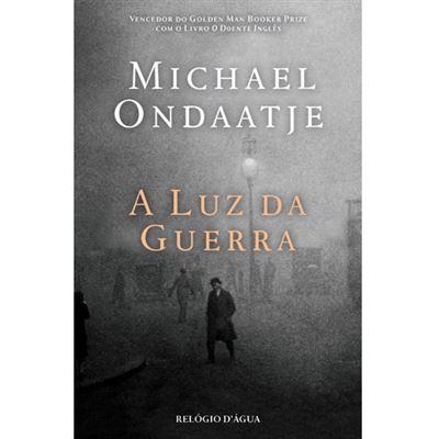 A Luz da Guerra de Michael Ondaatje