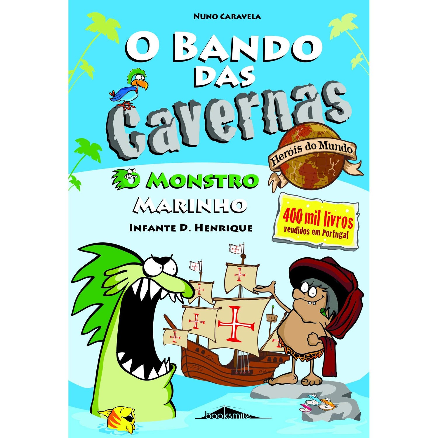 O Bando das Cavernas Heróis do Mundo Nº 1 - o Monstro Marinho de Nuno Caravela