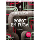Robot em Fuga de Peter Brown