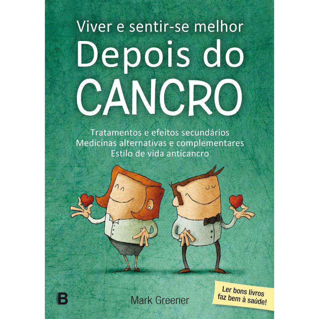 Viver e Sentir-se Melhor Depois do Cancro de Mark Greener