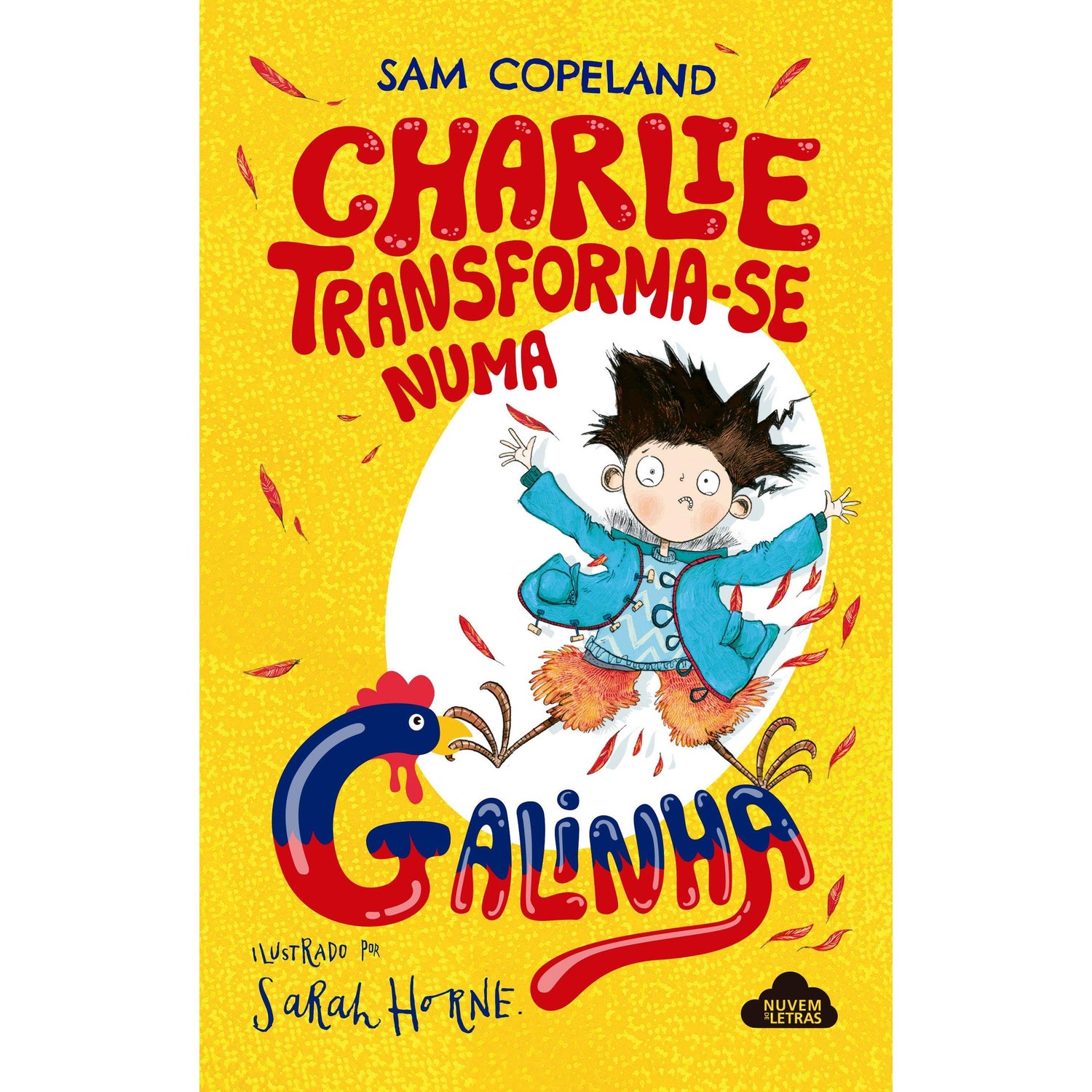 Charlie Transforma-se Numa Galinha de Sam Copeland