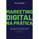 Marketing Digital na Prática de Paulo Faustino