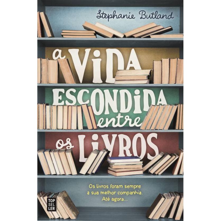A Vida Escondida Entre os Livros de Stephanie Butland