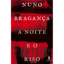 A Noite e o Riso de Nuno Bragança