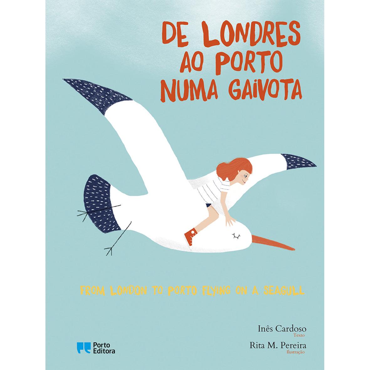De Londres ao Porto numa Gaivota / From London to Porto Flying on a Seagull de Inês Cardoso