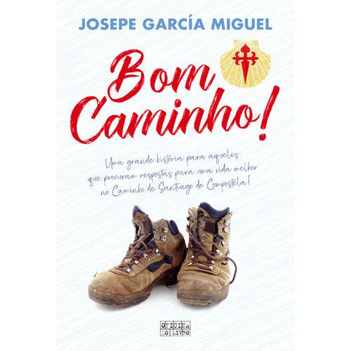 Bom Caminho! de Josepe García Miguel