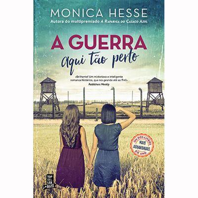 A Guerra Aqui Tão Perto de Monica Hesse