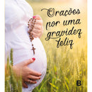 Orações por uma Gravidez Feliz