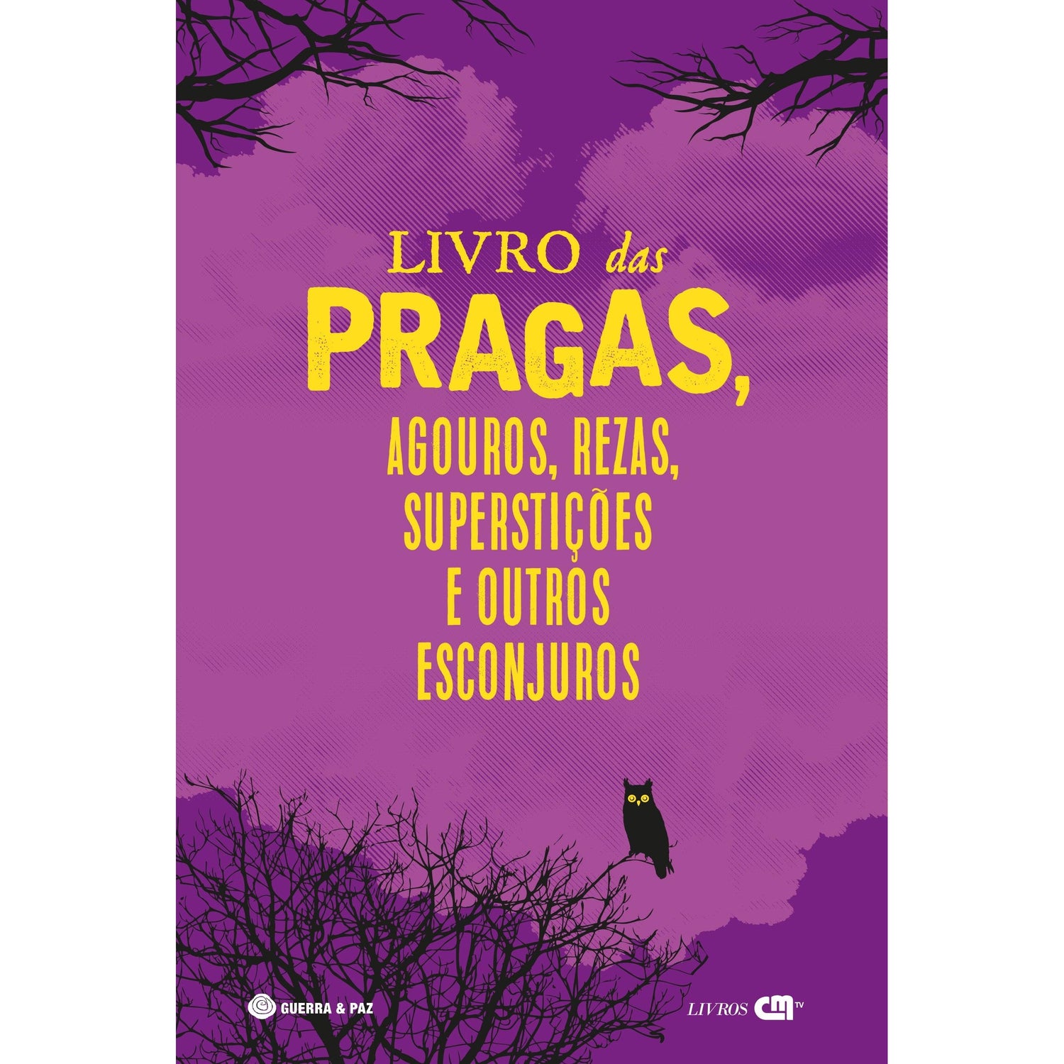 Livro das Pragas, Agouros, Rezas, Superstições e Outros Esconjuros