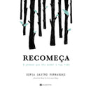 Recomeça de Sofia Castro Fernandes - 9 Passos que Vão Mudar a Tua Vida