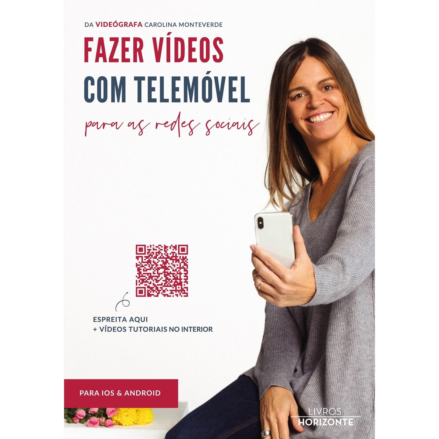 Fazer Vídeos com Telemóvel para as Redes Sociais de Carolina Monteverde