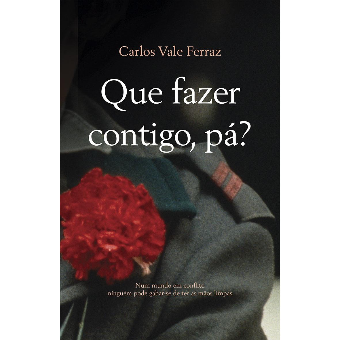 Que Fazer Contigo, Pá? de Carlos Vale Ferraz