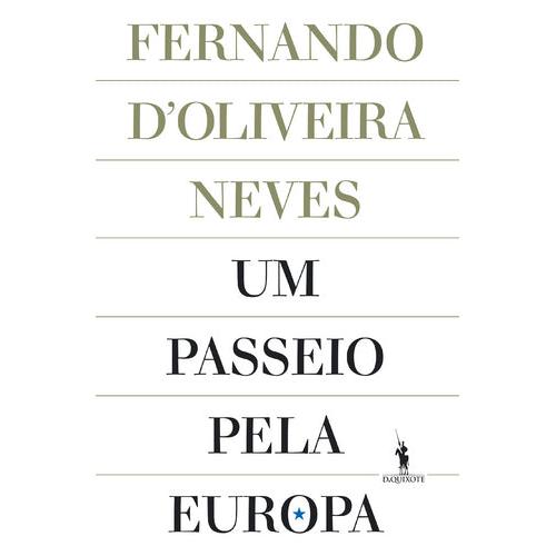 Um Passeio pela Europa de Fernando d’Oliveira Neves