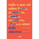 Tudo o que Sei sobre o Amor de Dolly Alderton