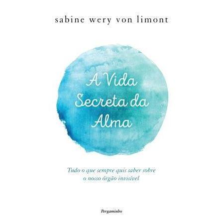A Vida Secreta da Alma de Sabine Wery von Limont