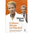 O Último Minuto na Vida de S. de Miguel Real