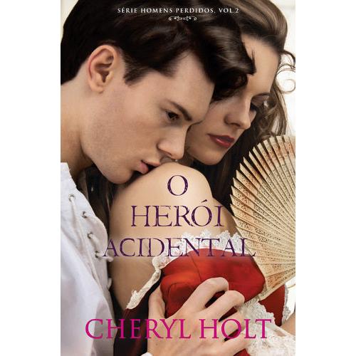 O Herói Acidental de Cheryl Holt
