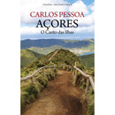 Açores - O Canto das Ilhas de Carlos Pessoa