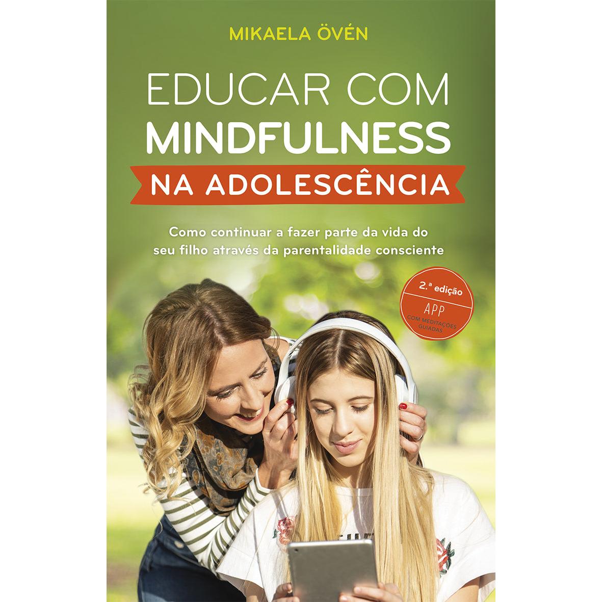 Educar com Mindfulness na Adolescência de Mikaela Övén