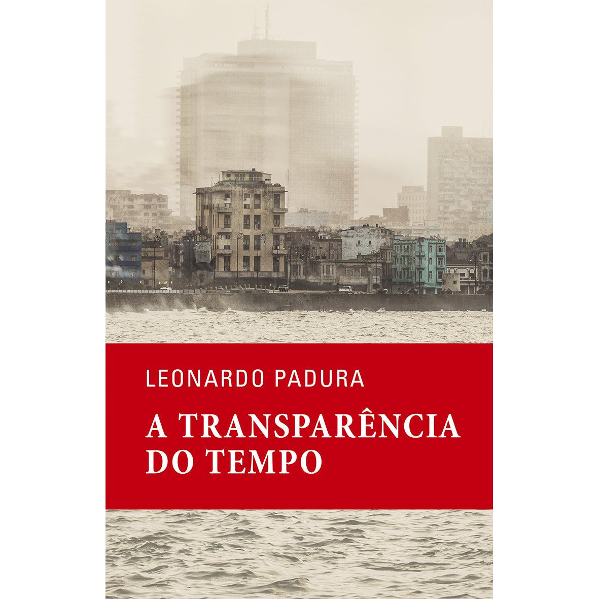 A Transparência do Tempo de Leonardo Padura