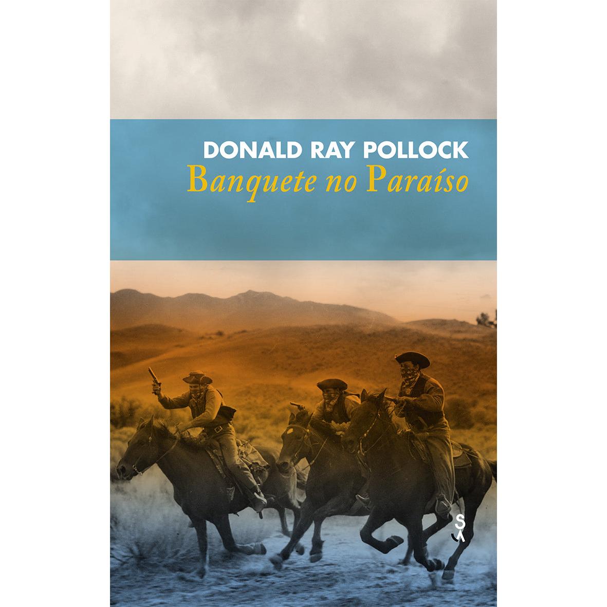 Banquete no Paraíso de Donald Ray Pollock