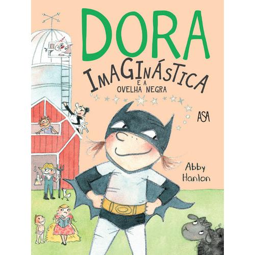 Dora Imaginástica e a Ovelha Negra de Abby Hanlon