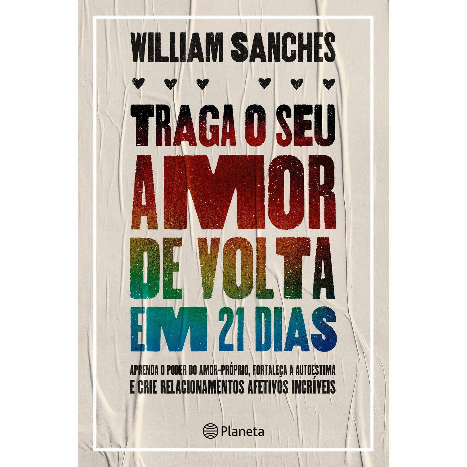 Traga o Seu Amor de Volta em 21 Dias de William Sanches