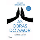 As Obras do Amor de José Luís Nunes Martins
