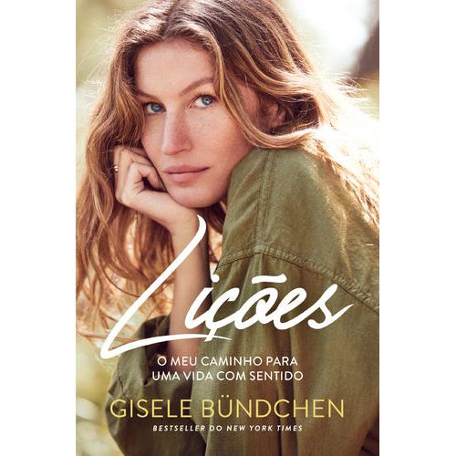 Lições - O Meu Caminho Para Uma Vida com Sentido de Gisele Bündchen