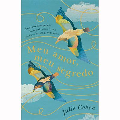 Meu Amor, Meu Segredo de Julie Cohen