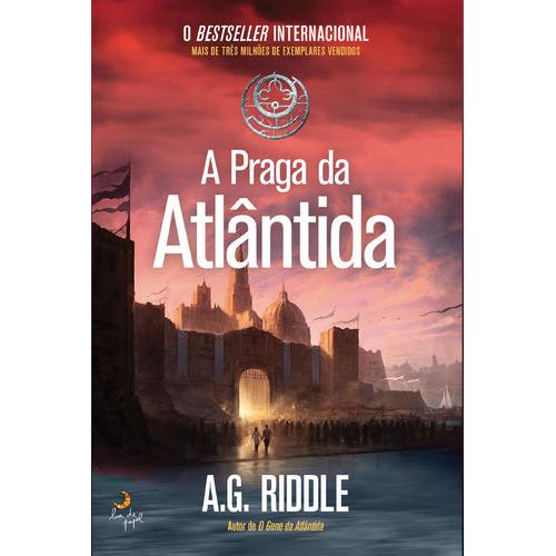 A Praga da Atlântida de A.G. Riddle