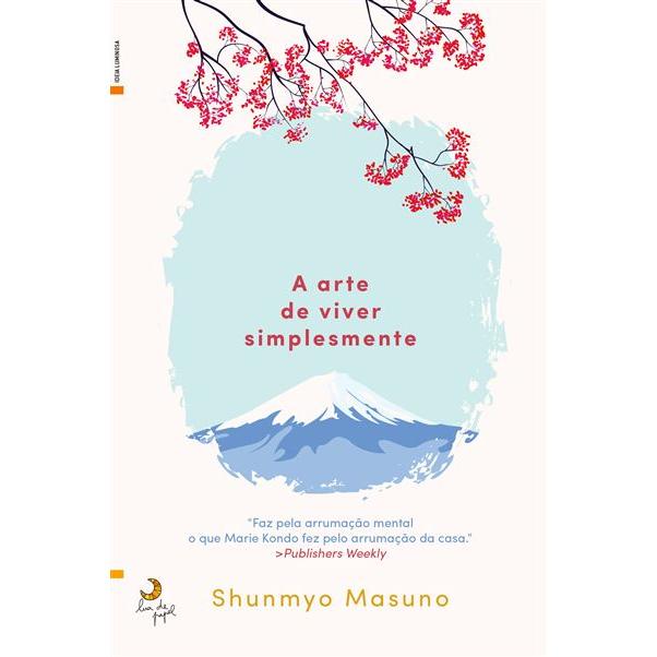 A Arte de Viver Simplesmente de Shunmyo Masuno