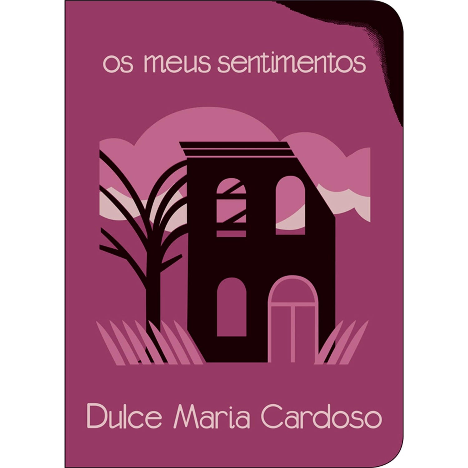 Os Meus Sentimentos de Dulce Maria Cardoso