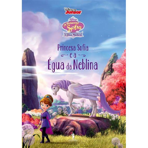 Princesa Sofia e a Égua da Neblina - A Princesa Sofia - Ilhas Místicas N.º 4