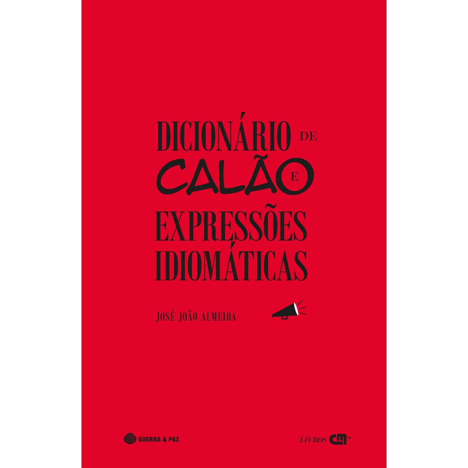 Dicionário de Calão e Expressões Idiomáticas de José João Almeida