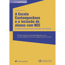A Escola Contemporânea e a Inclusão de Alunos com NEE de Luís de Miranda Correia