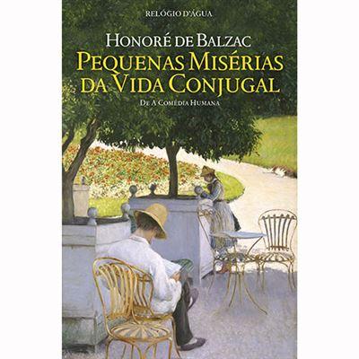 Pequenas Misérias da Vida Conjugal de Honoré de Balzac