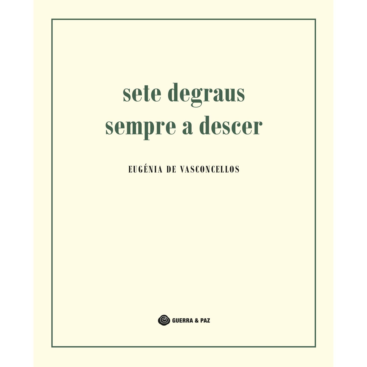 Sete Degraus Sempre a Descer de Eugénia de Vasconcellos