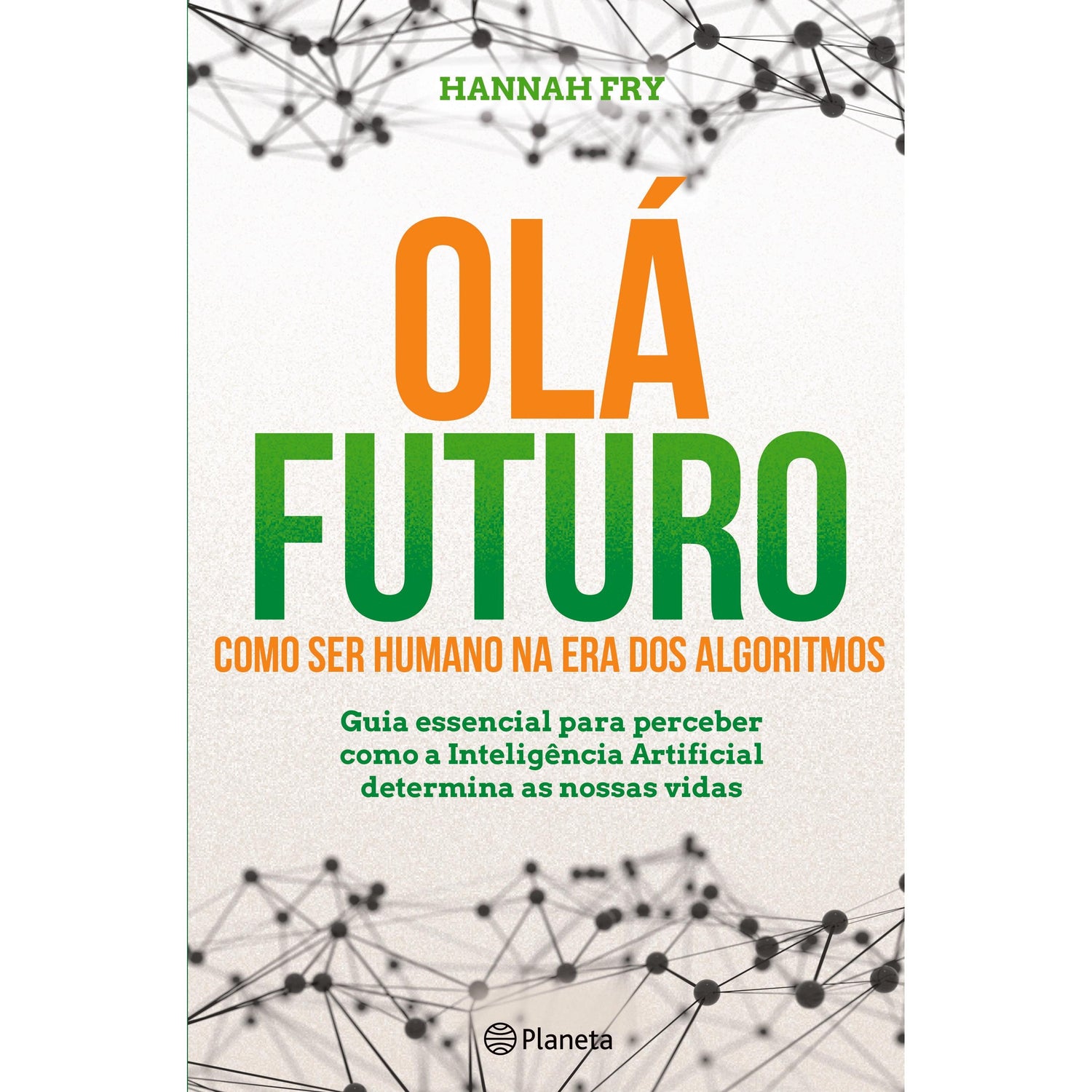Olá Futuro de Hannah Fry