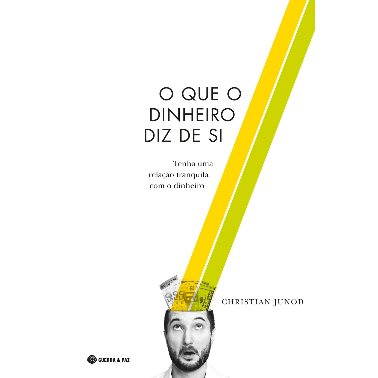 O que o Dinheiro Diz de Si de Christian Junod