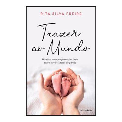 Trazer ao Mundo de Rita Silva Freire