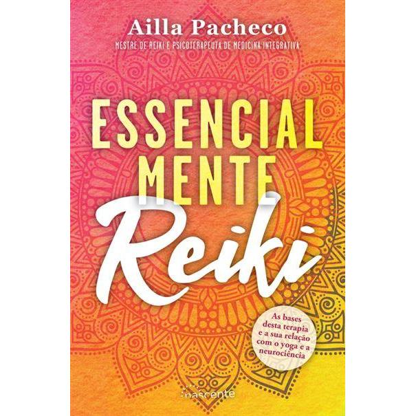 Essencialmente Reiki de Ailla Pacheco