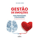 Gestão de Emoções para Professores e Educadores de Ana Isabel Correia