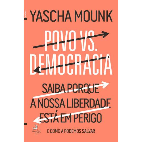 Povo vs. Democracia de Yascha Mounk