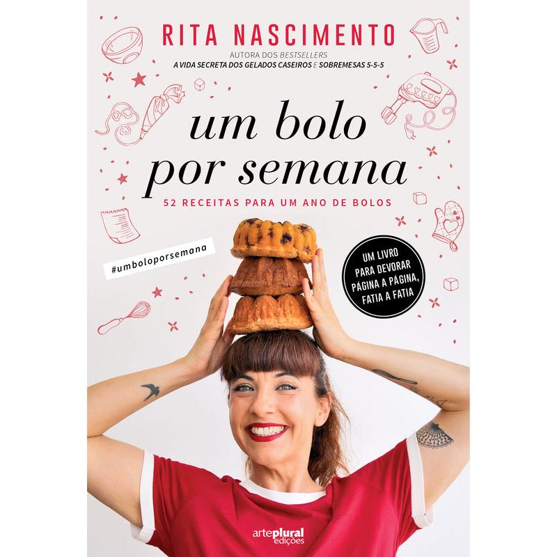 Um Bolo por Semana de Rita Nascimento de Rita Nascimento