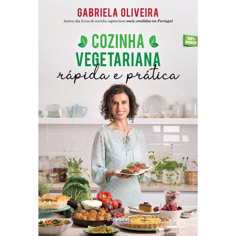Cozinha Vegetariana Rápida e Prática de Gabriela Oliveira