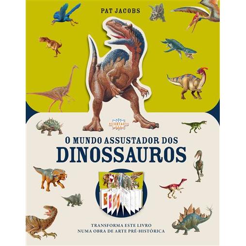 O Mundo Assustador dos Dinossauros de Pat Jacobs