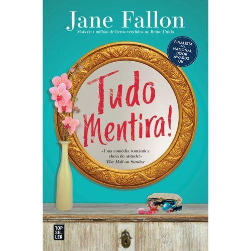 Tudo Mentira! de Jane Fallon