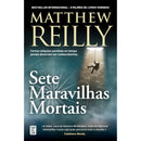 Sete Maravilhas Mortais de Matthew Reilly