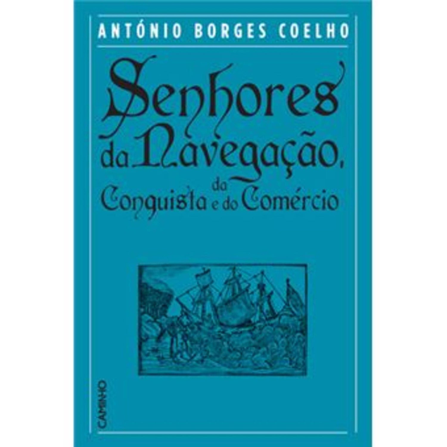 Senhores da Navegação, da Conquista e do Comércio de António Borges Coelho